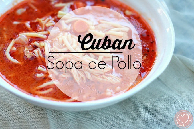 Cuban Chicken Soup - Cuban Sopa de Pollo