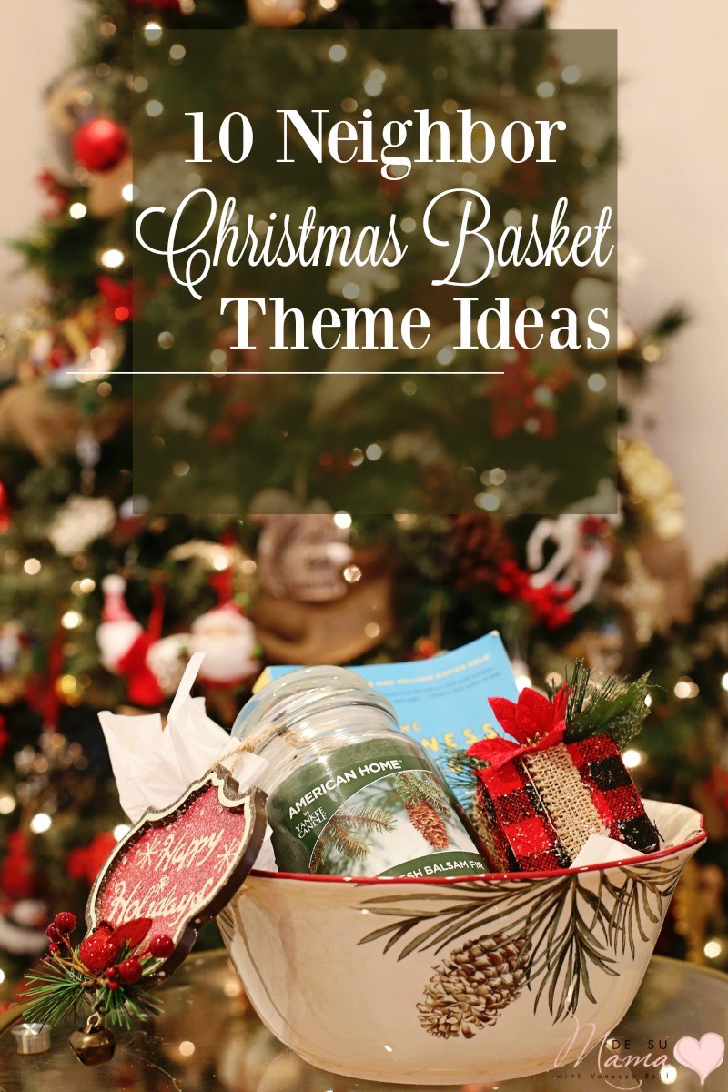 Neighbor Christmas Basket Theme Ideas