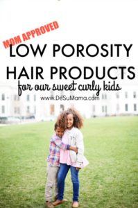 best curly hair products for low porosity hair kids