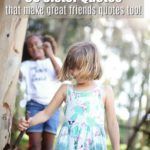 great friends quotes that work as sister quotes too